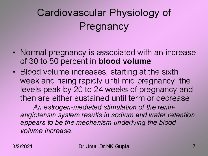 Cardiovascular Physiology of Pregnancy • Normal pregnancy is associated with an increase of 30