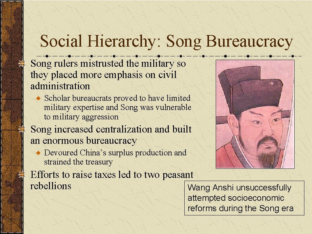 Social Hierarchy: Song Bureaucracy Song rulers mistrusted the military so they placed more emphasis