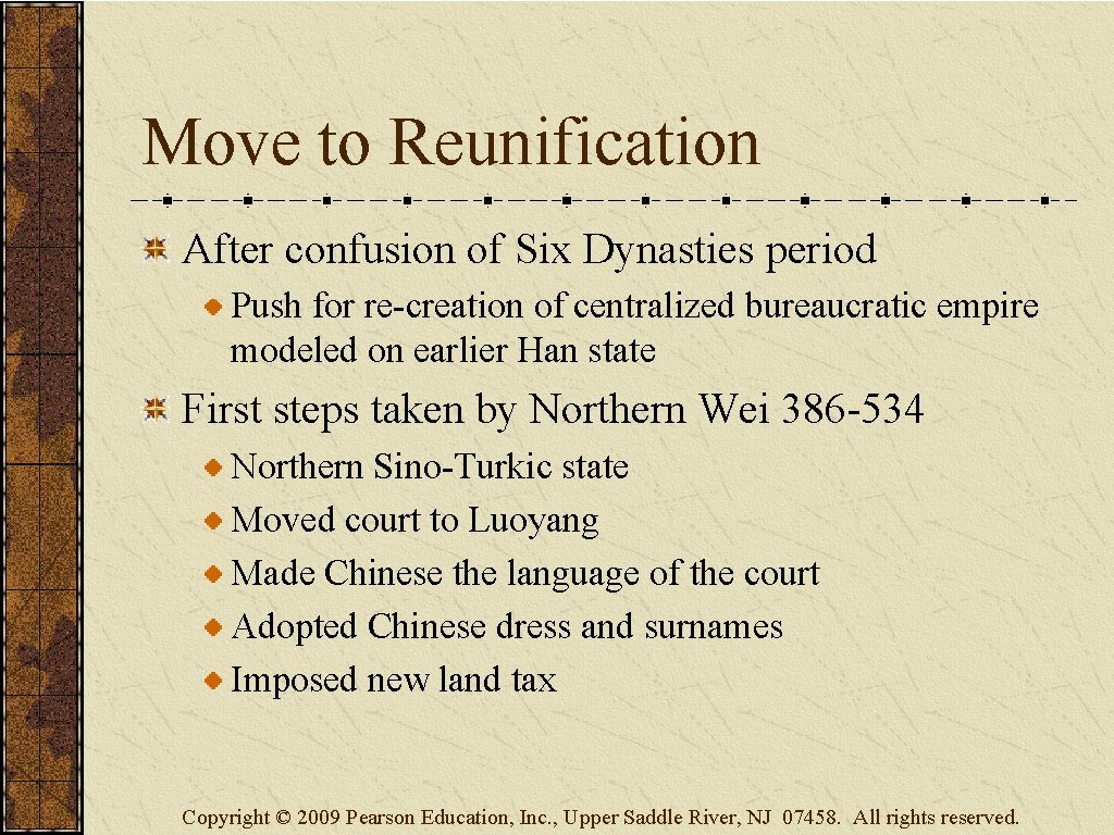 Move to Reunification After confusion of Six Dynasties period Push for re-creation of centralized