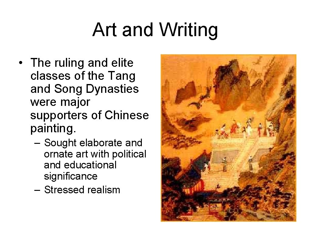 Art and Writing • The ruling and elite classes of the Tang and Song