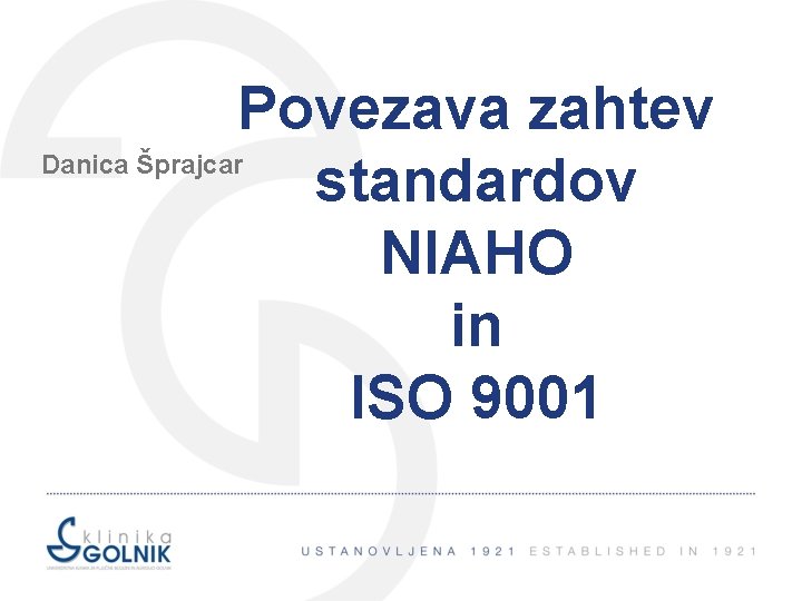 Povezava zahtev Danica Šprajcar standardov NIAHO in ISO 9001 