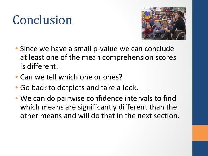 Conclusion • Since we have a small p-value we can conclude at least one