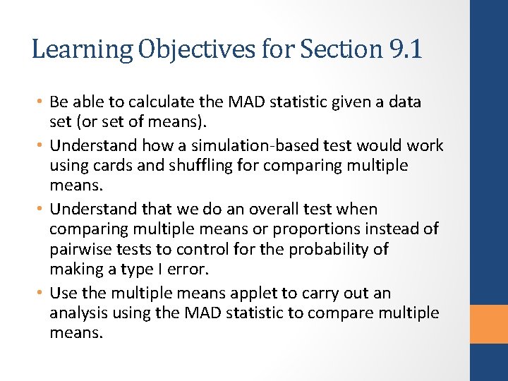 Learning Objectives for Section 9. 1 • Be able to calculate the MAD statistic