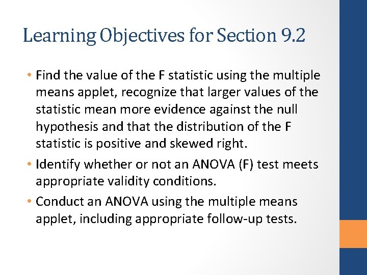 Learning Objectives for Section 9. 2 • Find the value of the F statistic