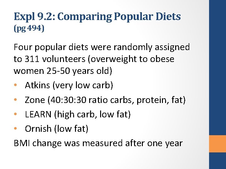 Expl 9. 2: Comparing Popular Diets (pg 494) Four popular diets were randomly assigned