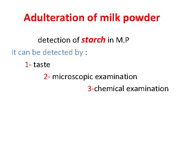 Adulteration of milk powder detection of starch in M. P It can be detected