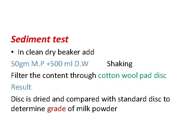 Sediment test • In clean dry beaker add 50 gm M. P +500 ml