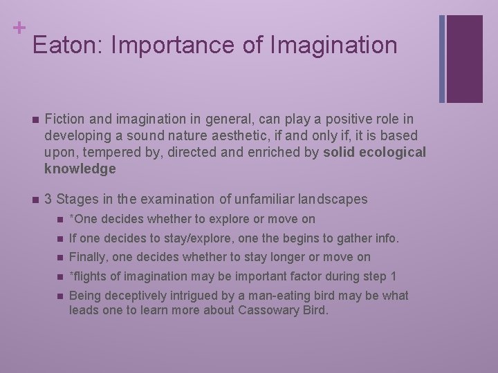 + Eaton: Importance of Imagination n Fiction and imagination in general, can play a