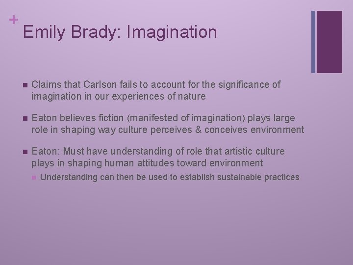 + Emily Brady: Imagination n Claims that Carlson fails to account for the significance