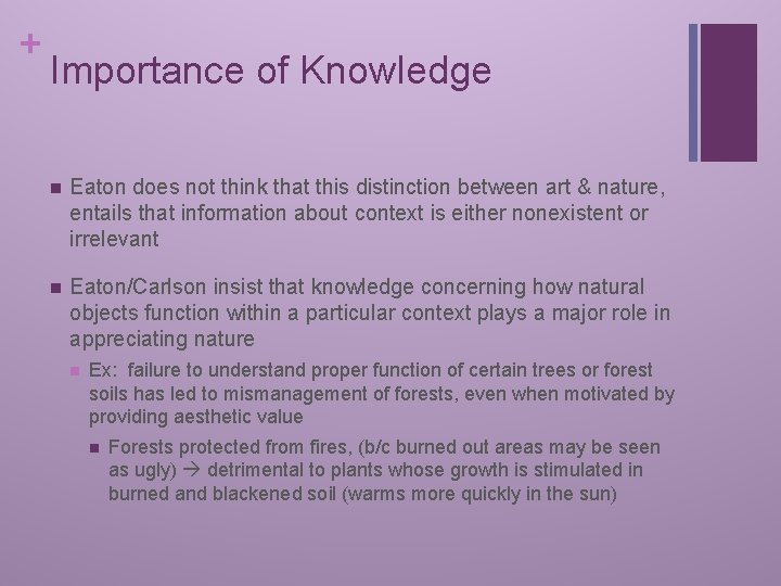 + Importance of Knowledge n Eaton does not think that this distinction between art