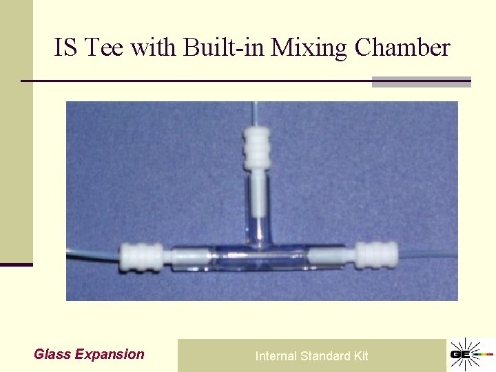 IS Tee with Built-in Mixing Chamber Glass Expansion Internal Standard Kit 