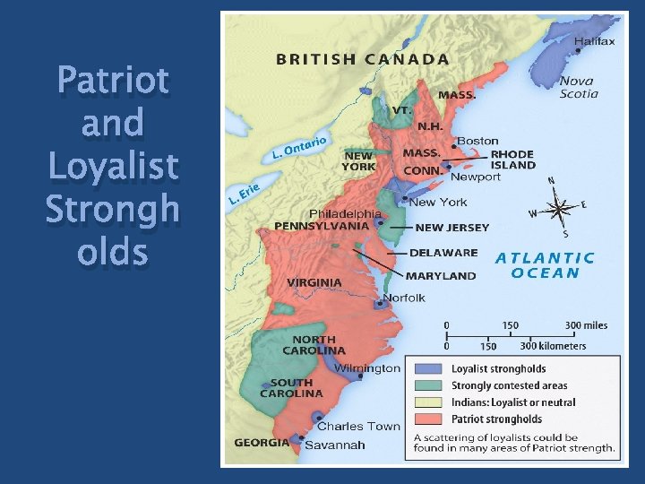Patriot and Loyalist Strongh olds 