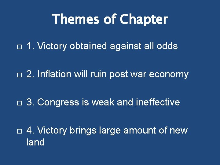 Themes of Chapter 1. Victory obtained against all odds 2. Inflation will ruin post