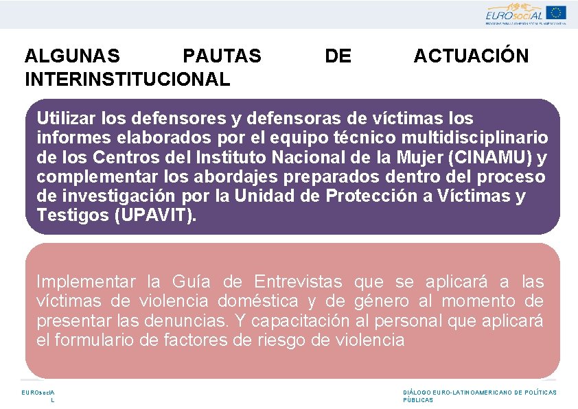 ALGUNAS PAUTAS INTERINSTITUCIONAL DE ACTUACIÓN Utilizar los defensores y defensoras de víctimas los informes