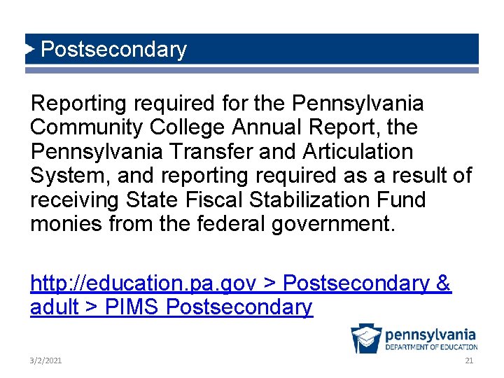 Postsecondary Reporting required for the Pennsylvania Community College Annual Report, the Pennsylvania Transfer and