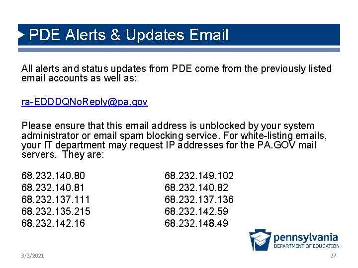 PDE Alerts & Updates Email All alerts and status updates from PDE come from