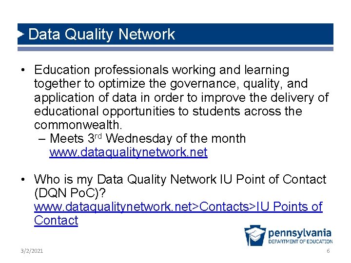 Data Quality Network • Education professionals working and learning together to optimize the governance,