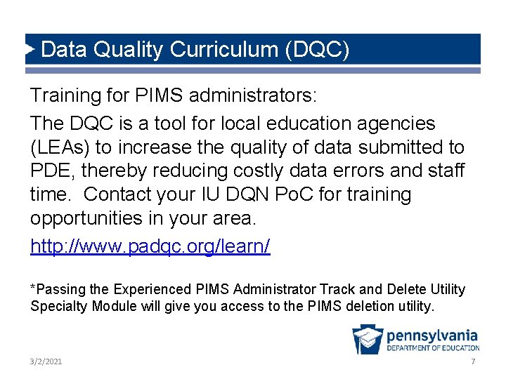 Data Quality Curriculum (DQC) Training for PIMS administrators: The DQC is a tool for