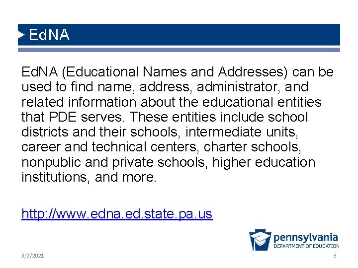 Ed. NA (Educational Names and Addresses) can be used to find name, address, administrator,