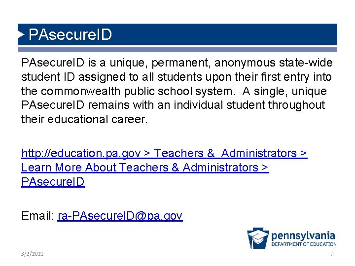 PAsecure. ID is a unique, permanent, anonymous state-wide student ID assigned to all students