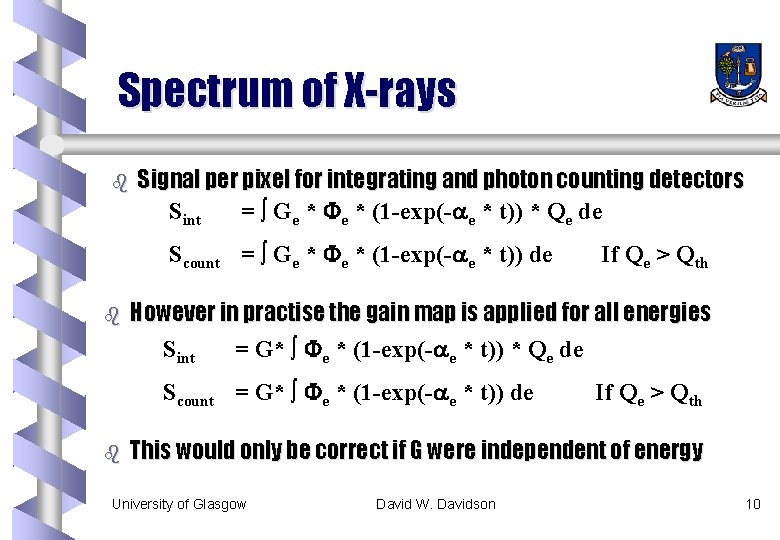 Spectrum of X-rays b Signal per pixel for integrating and photon counting detectors Sint Spectrum of X-rays b Signal per pixel for integrating and photon counting detectors Sint