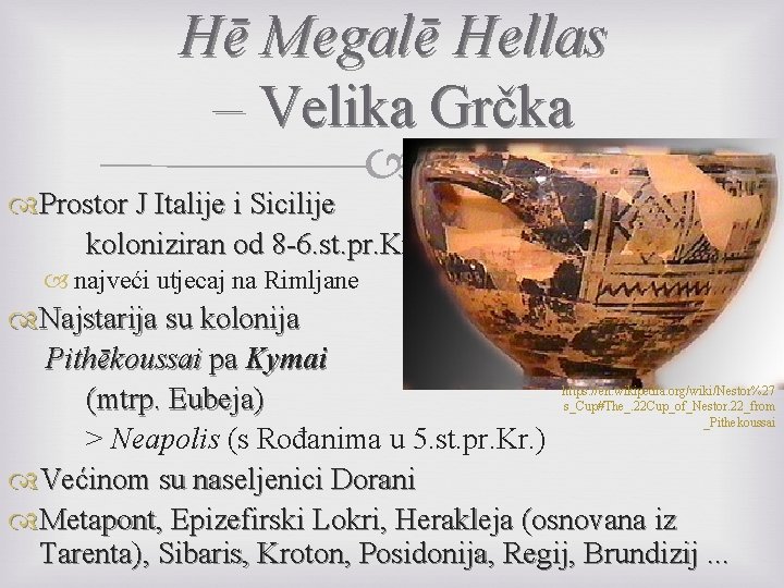 Hē Megalē Hellas – Velika Grčka Prostor J Italije i Sicilije koloniziran od 8