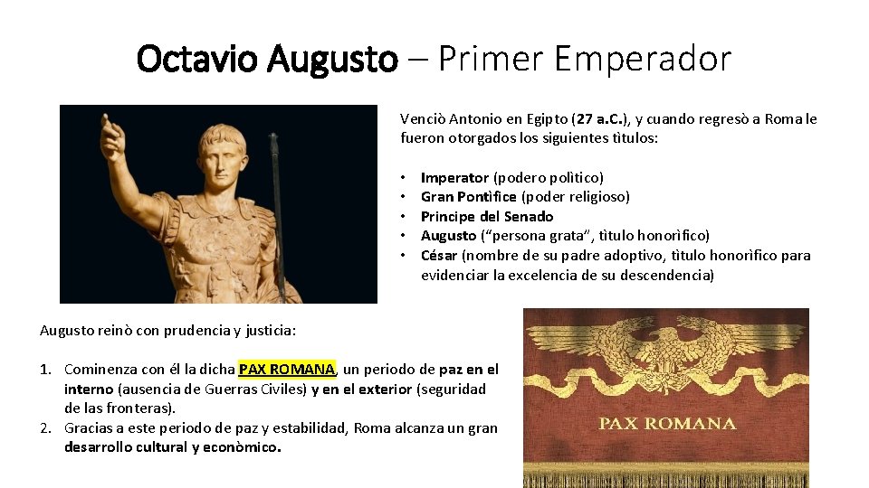 Octavio Augusto – Primer Emperador Venciò Antonio en Egipto (27 a. C. ), y