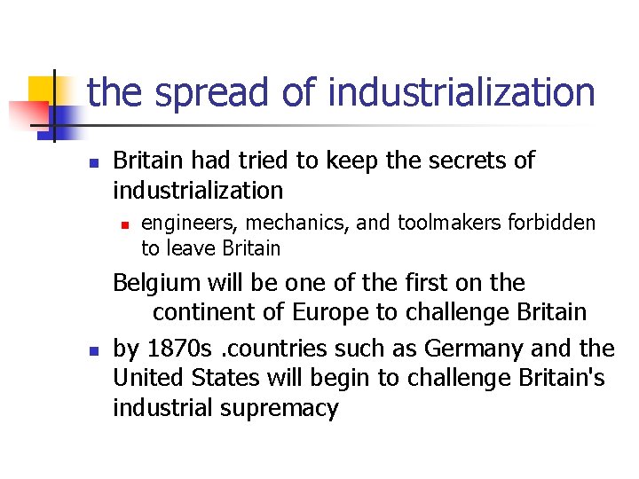 the spread of industrialization n Britain had tried to keep the secrets of industrialization