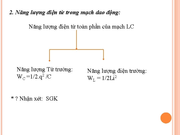 2. Năng lượng điện từ trong mạch dao động: Năng lượng điện từ toàn