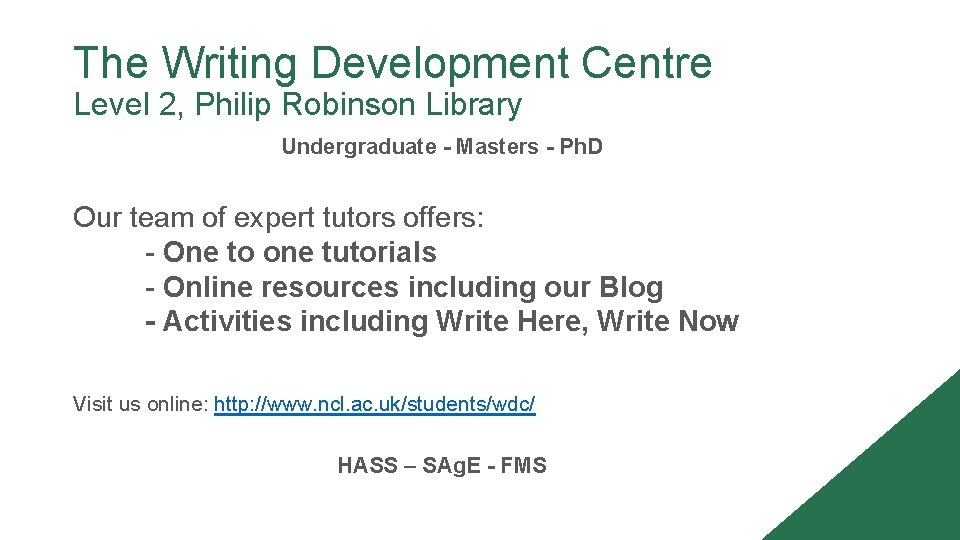 The Writing Development Centre Level 2, Philip Robinson Library Undergraduate - Masters - Ph. The Writing Development Centre Level 2, Philip Robinson Library Undergraduate - Masters - Ph.