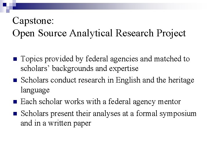 Capstone: Open Source Analytical Research Project n n Topics provided by federal agencies and