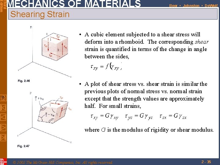 Third Edition MECHANICS OF MATERIALS Beer • Johnston • De. Wolf Shearing Strain • Third Edition MECHANICS OF MATERIALS Beer • Johnston • De. Wolf Shearing Strain •