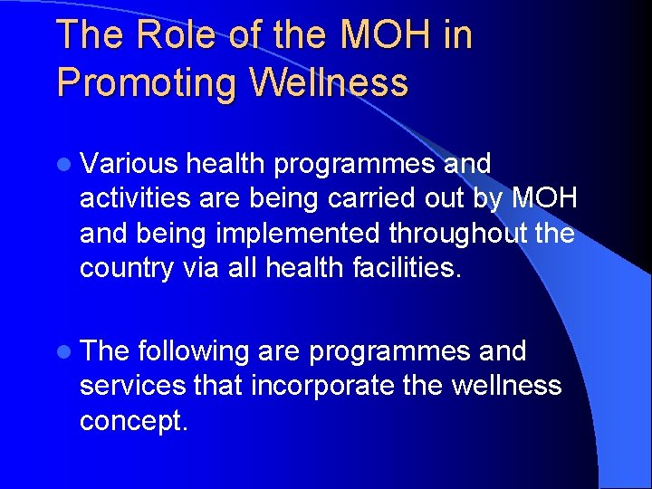 The Role of the MOH in Promoting Wellness l Various health programmes and activities