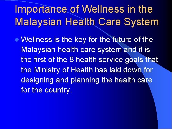 Importance of Wellness in the Malaysian Health Care System l Wellness is the key