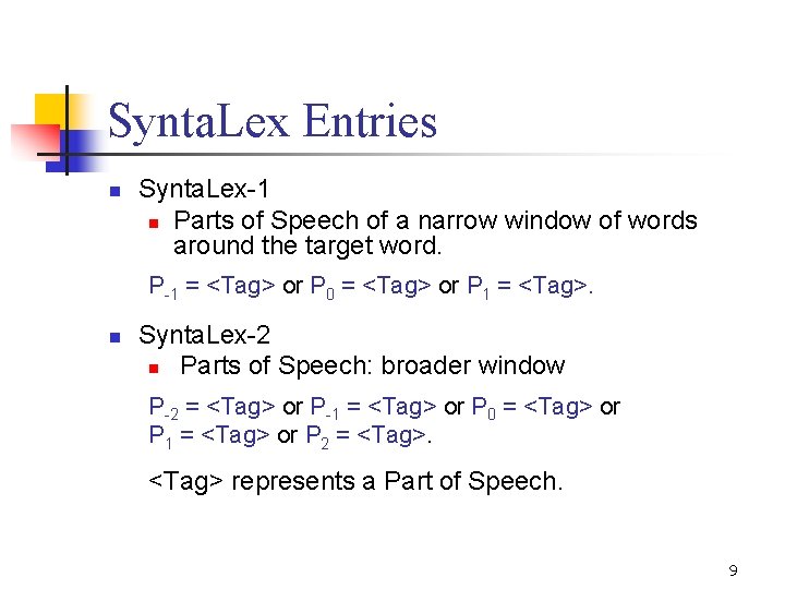 Synta. Lex Entries n Synta. Lex-1 n Parts of Speech of a narrow window Synta. Lex Entries n Synta. Lex-1 n Parts of Speech of a narrow window