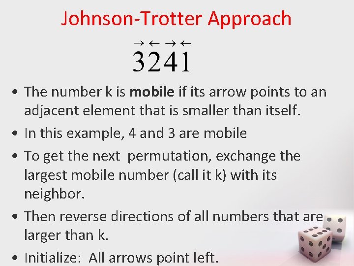 Johnson-Trotter Approach • The number k is mobile if its arrow points to an