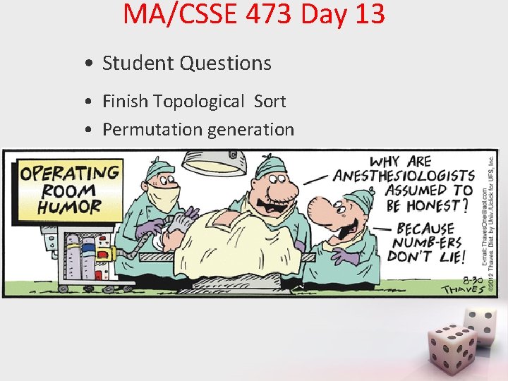 MA/CSSE 473 Day 13 • Student Questions • Finish Topological Sort • Permutation generation