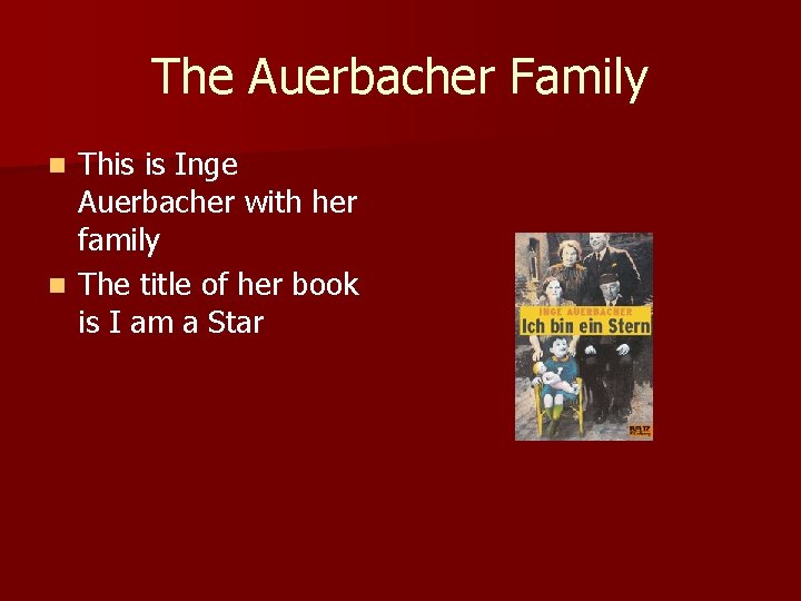 The Auerbacher Family This is Inge Auerbacher with her family n The title of