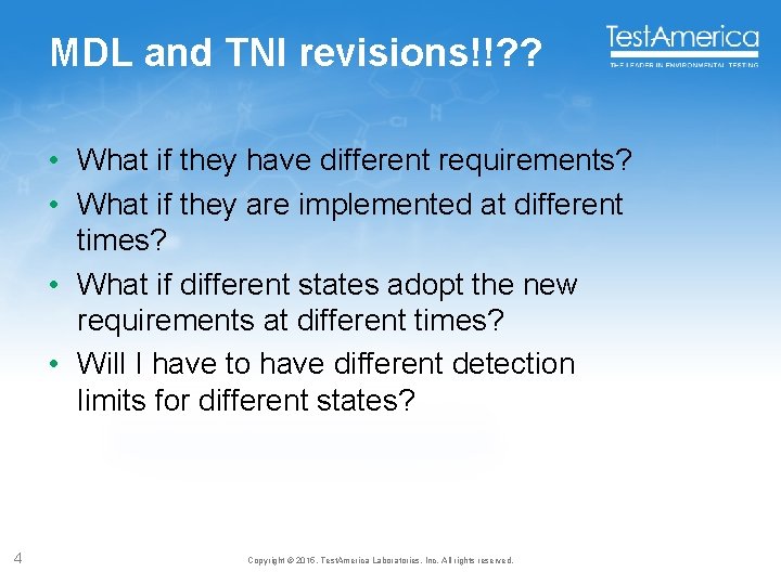 MDL and TNI revisions!!? ? • What if they have different requirements? • What