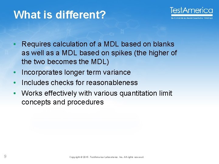 What is different? • Requires calculation of a MDL based on blanks as well