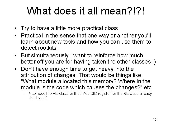 What does it all mean? !? ! • Try to have a little more
