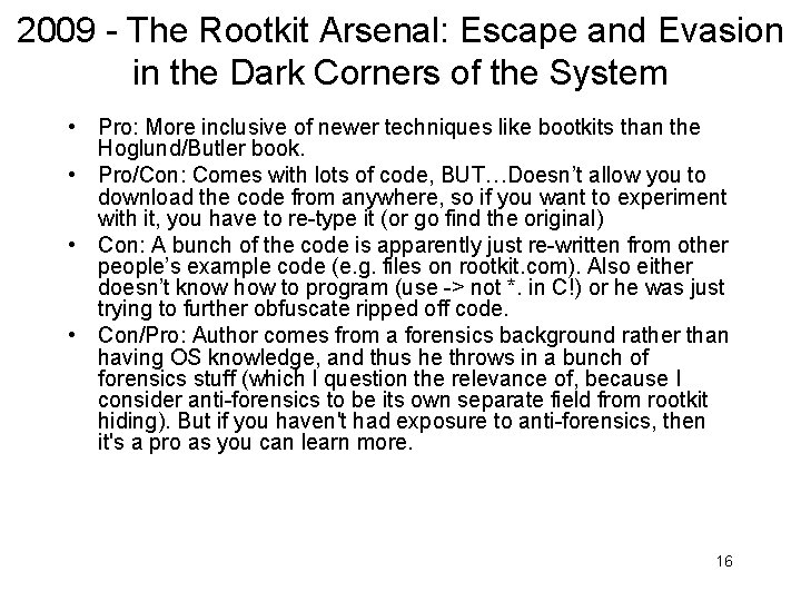 2009 - The Rootkit Arsenal: Escape and Evasion in the Dark Corners of the