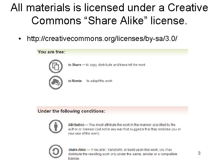 All materials is licensed under a Creative Commons “Share Alike” license. • http: //creativecommons.