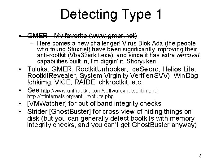 Detecting Type 1 • GMER - My favorite (www. gmer. net) – Here comes