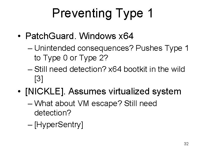 Preventing Type 1 • Patch. Guard. Windows x 64 – Unintended consequences? Pushes Type