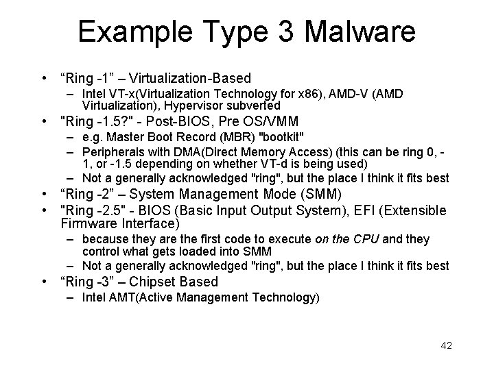 Example Type 3 Malware • “Ring -1” – Virtualization-Based – Intel VT-x(Virtualization Technology for