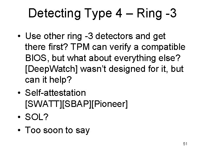 Detecting Type 4 – Ring -3 • Use other ring -3 detectors and get