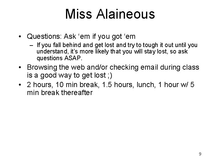 Miss Alaineous • Questions: Ask ‘em if you got ‘em – If you fall