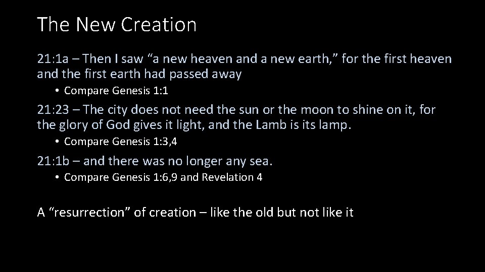 The New Creation 21: 1 a – Then I saw “a new heaven and