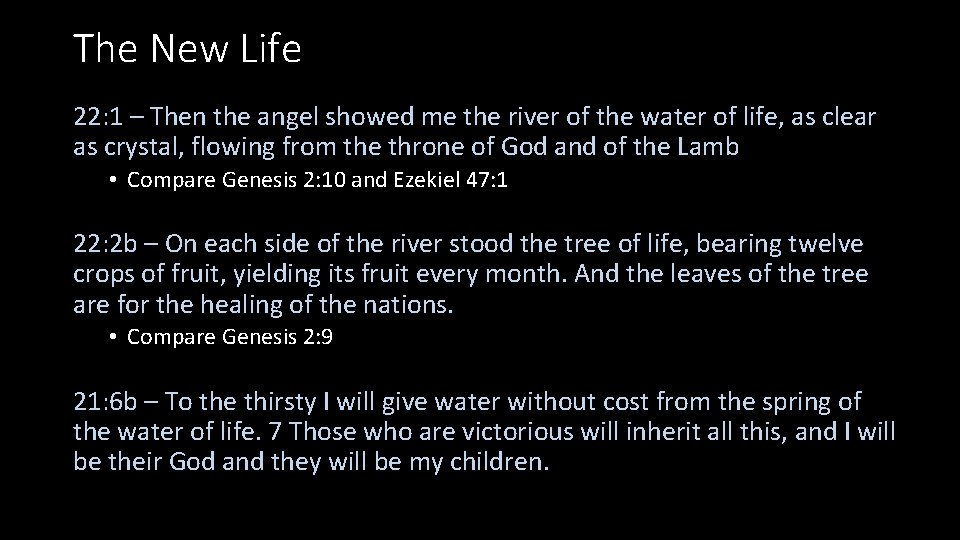 The New Life 22: 1 – Then the angel showed me the river of